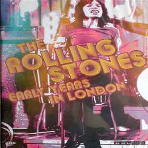 The Rolling Stones - Early Years In London FLAC album