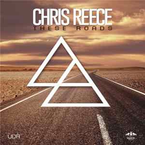 Chris Reece - These Roads FLAC album