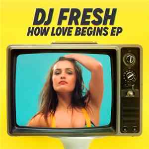 DJ Fresh - How Love Begins EP FLAC album