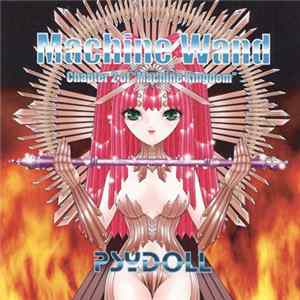 Psydoll - Machine Wand / Chapter 2 Of "Machine Kingdom" FLAC album