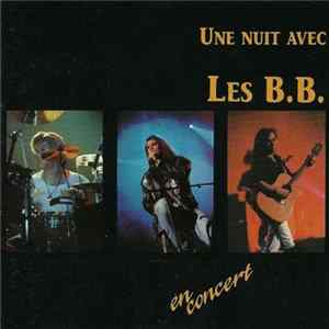 Les B.B. - Une Nuit Avec Les B.B. FLAC album