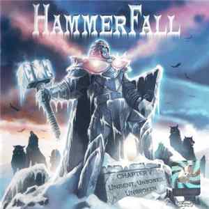 HammerFall - Chapter V: Unbent, Unbowed, Unbroken FLAC album