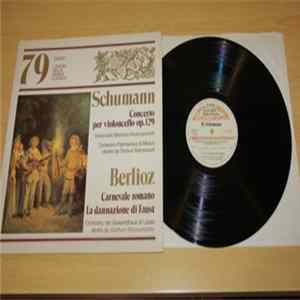 Schumann - Berlioz - Concerto Per Violoncello Op 129 - Carnevale Romano La Dannazione di Faust FLAC album