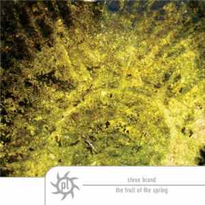 Steve Brand - The Fruit Of The Spring FLAC album
