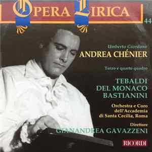 Umberto Giordano / Del Monaco, Tebaldi, Bastianini, Orchestra dell'Accademia Nazionale di Santa Cecilia, Gavazzeni - Andrea Chénier FLAC album