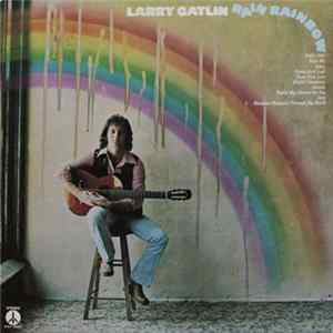 Larry Gatlin - Rain Rainbow FLAC album