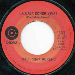 Raúl Shaw Moreno - La Casa Donde Vives FLAC album