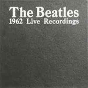 The Beatles - 1962 Live Recordings FLAC album