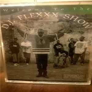 D.J. Flexxx & The All Stars - Welcome To The D.J. Flexxx Show FLAC album