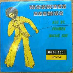 Maxwell Elemuo Acc. By Friimen Music Coy - Maxwell Elemuo Acc. By Friimen Music Coy FLAC album