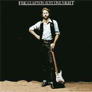 Eric Clapton - Just One Night FLAC album