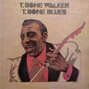 T. Bone Walker - T. Bone Blues FLAC album