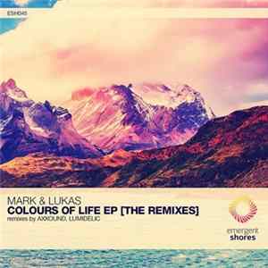 Mark & Lukas - Colours Of Life EP [The Remixes] FLAC album