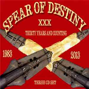 Spear Of Destiny - Thirty Years And Counting FLAC album