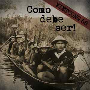 Vietcong 68 - Como Debe Ser! FLAC album