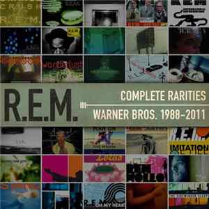 R.E.M. - Complete Warner Bros. Rarities 1988-2011 FLAC album