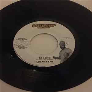 Lutan Fyah / Ras Tewelde - Too Long / Love The Life FLAC album