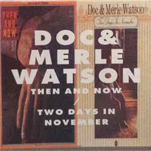 Doc & Merle Watson - Then And Now / Two Days In November FLAC album