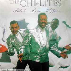 The Chi-lites - Solid Love Affair FLAC album