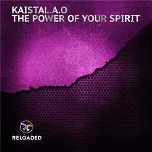 Kaistal.A.O - The Power Of Your Spirit FLAC album