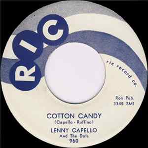 Lenny Capello And The Dots - Cotton Candy / Tootles FLAC album