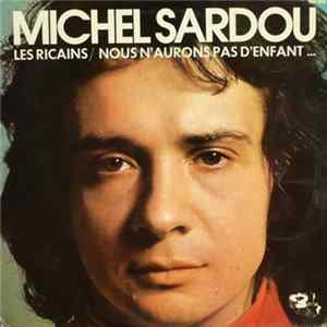 Michel Sardou - Les Ricains / Nous N'aurons Pas D'enfant FLAC album