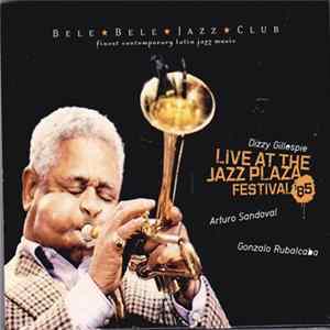 Dizzy Gillespie - Live at the Jazz Plaza Festival 1985 FLAC album