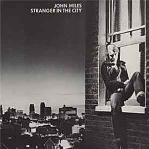 John Miles - Stranger In The City FLAC album