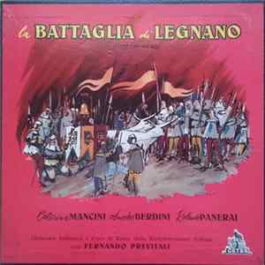 Giuseppe Verdi, Caterina Mancini, Amedeo Berdini, Rolando Panerai, Fernando Previtali - La Battaglia Di Legnano FLAC album