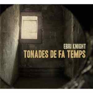 Ebri Knight - Tonades De Fa Temps FLAC album