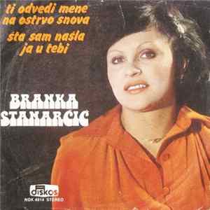 Branka Stanarčić - Ti Odvedi Mene Na Ostrvo Snova / Šta Sam Našla Ja U Tebi FLAC album