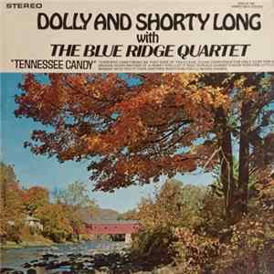 Dolly And Shorty Long with The Blue Ridge Quartet - Tennessee Candy FLAC album
