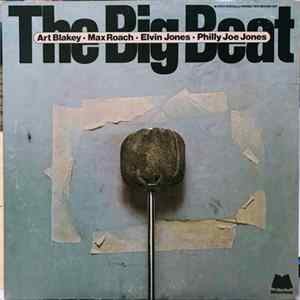 Art Blakey / Max Roach / Elvin Jones / Philly Joe Jones - The Big Beat FLAC album