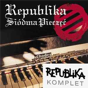 Republika - Siódma Pieczęć (Komplet) FLAC album