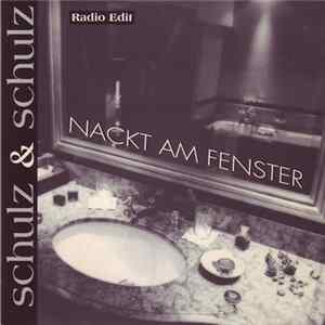 Schulz & Schulz - Nackt Am Fenster FLAC album