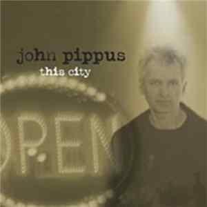 John Pippus - This City FLAC album