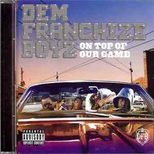 Dem Franchize Boyz - On Top Of Our Game FLAC album