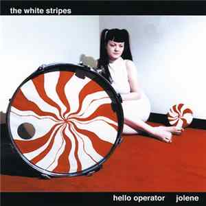 The White Stripes - Hello Operator / Jolene FLAC album