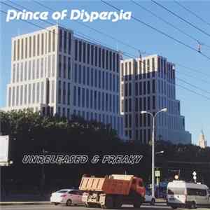 Prince Of Dispersia - Unreleased & Freaky FLAC album