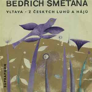 Bedřich Smetana - Vltava • Z Českých Luhů A Hájů FLAC album