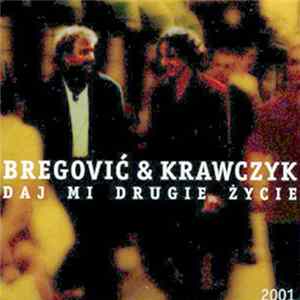Bregović & Krawczyk - Daj Mi Drugie Życie FLAC album