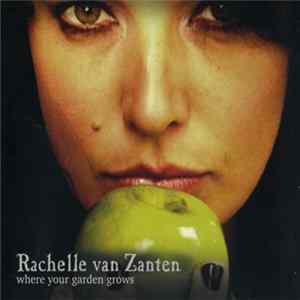 Rachelle Van Zanten - Where Your Garden Grows FLAC album