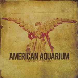 American Aquarium - Dances For The Lonely FLAC album