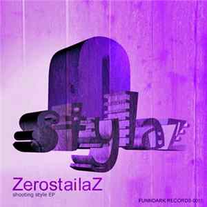 ZerostailaZ - Shooting Style EP FLAC album