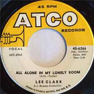 Lee Clark - All Alone In My Lonely Room FLAC album