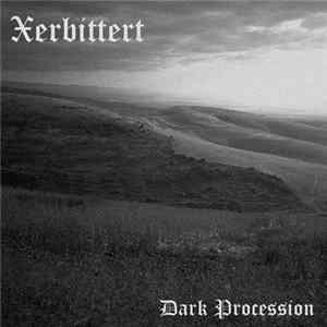 Xerbittert - Dark Procession FLAC album