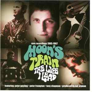 Moon's Train - The Life I Lead - Rare Recordings 1965-1967 FLAC album