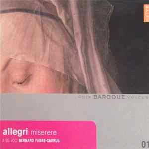 Allegri / A Sei Voci, Bernard Fabre-Garrus - Miserere FLAC album