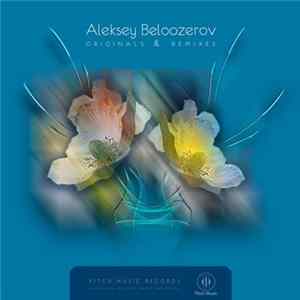 Aleksey Beloozerov - Originals & Remixes FLAC album