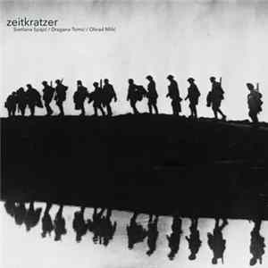 Zeitkratzer, Svetlana Spajić / Dragana Tomić / Obrad Milić - Serbian War Songs FLAC album